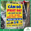 Bảng vẫy bạt quận 11 Tiệm Cầm Đồ Lấy Gấp Trong 48H